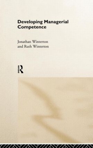 Бумажная книга «Developing Managerial Competence», авторов Джонатан Уинтертон, Рут Уинтертон - фото №1