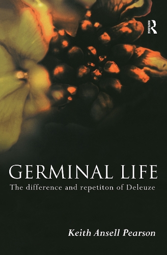 Бумажная книга «Germinal Life: The Difference and Repetition of Deleuze», авторов Кит Анселл Пирсон, Кит Анселл-Пирсон - фото №1