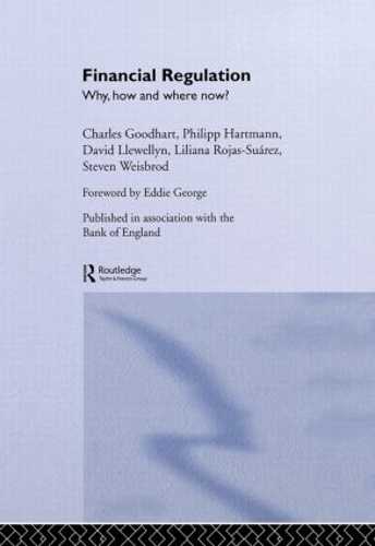 Паперова книга «Financial Regulation: Why, How and Where Now?», авторів Чарльз Гудхарт, Девід Т. Ллевеллін, Ліліана Рохас-Суарес, Філіп Гартманн, Стівен Вайсброд - фото №1