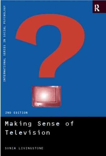 Бумажная книга «Making Sense of Television: The Psychology of Audience Interpretation», автор Соня Ливингстон - фото №1