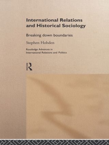 Паперова книга «International Relations and Historical Sociology: Breaking Down Boundaries», автор Стівен Гобден - фото №1
