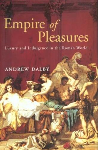 Паперова книга «Empire of Pleasures», автор Ендрю Далбі - фото №1
