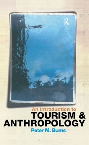 Бумажная книга «An Introduction to Tourism and Anthropology», автор Питер Бернс - фото №1