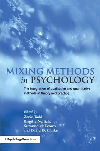 Бумажная книга «Mixing Methods in Psychology: The Integration of Qualitative and Quantitative Methods in Theory and Practice» - фото №1