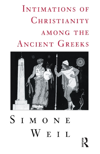 Бумажная книга «Intimations of Christianity Among The Greeks», автор Симона Вейль - фото №1