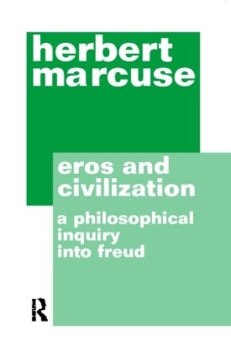 Бумажная книга «Eros and Civilization: A Philosophical Inquiry into Freud», автор Герберт Маркузе - фото №1