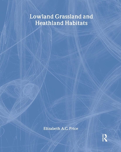 Бумажная книга «Lowland Grassland and Heathland Habitats», автор Элизабет Прайс - фото №1