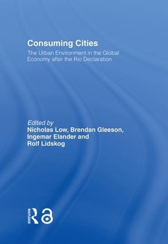 Бумажная книга «Consuming Cities: The Urban Environment in the Global Economy after Rio», авторов Брендан Глисон, Ингемар Эландер, Николас Лоу, Рольф Лидског - фото №1