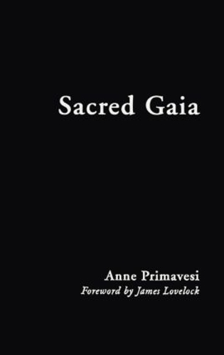 Бумажная книга «Sacred Gaia: Holistic Theology and Earth System Science», автор Энн Примавеси - фото №1
