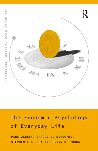 Бумажная книга «The Economic Psychology of Everyday Life», авторов Брайан Янг, Кэрол Бургойн, Пол Уэбли, Стивен Леа - фото №1