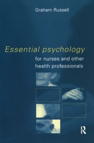 Паперова книга «Essential Psychology for Nurses and Other Health Professionals», автор Грем Рассел - фото №1