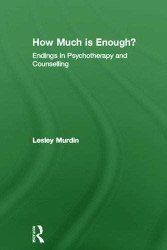 Паперова книга «How Much Is Enough?: Endings In Psychotherapy and Counselling», автор Леслі Мердін - фото №1