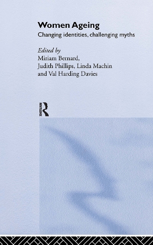 Бумажная книга «Women Ageing: Changing Identities, Challenging Myths» - фото №1