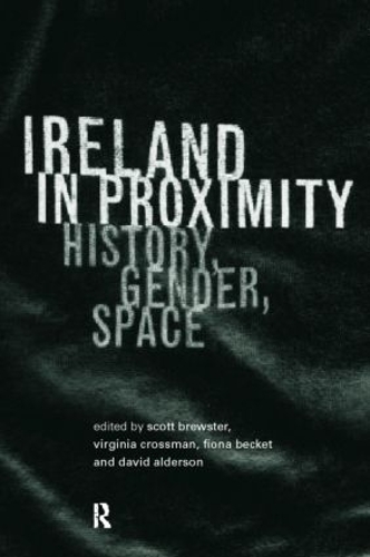 Бумажная книга «Ireland in Proximity: History, Gender and Space» - фото №1