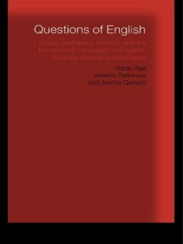 Бумажная книга «Questions of English: Aesthetics, Democracy and the Formation of Subject», авторов Аннет Паттерсон, Жанна Герлах, Робин Пил - фото №1