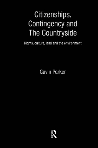 Бумажная книга «Citizenships, Contingency and the Countryside: Rights, Culture, Land and the Environment», автор Гэвин Паркер - фото №1