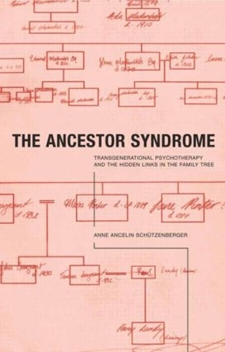Бумажная книга «The Ancestor Syndrome: Transgenerational Psychotherapy and the Hidden Links in the Family Tree», автор Энн Анселин Шутценбергер - фото №1