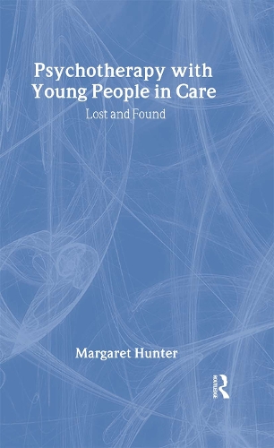 Бумажная книга «Psychotherapy with Young People in Care: Lost and Found», автор Маргарет Хантер - фото №1