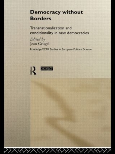 [object Object] «Democracy without Borders: Transnationalisation and Conditionality in New Democracies» - фото №1