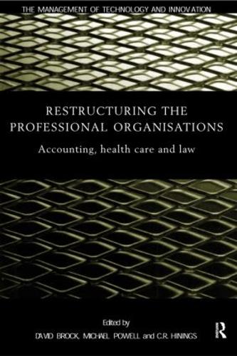 Бумажная книга «Restructuring the Professional Organization: Accounting, Health Care and Law» - фото №1