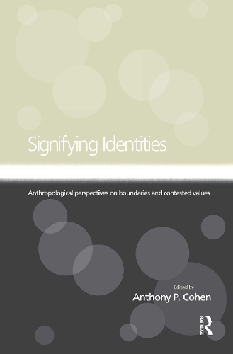 Бумажная книга «Signifying Identities: Anthropological Perspectives on Boundaries and Contested Identities» - фото №1