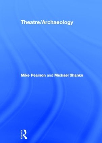 Паперова книга «Theatre/Archaeology», авторів Майкл Шенкс, Майк Пірсон - фото №1