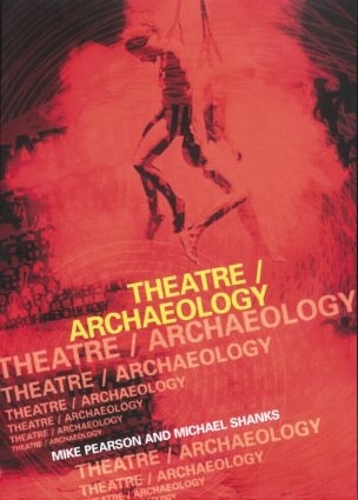 Паперова книга «Theatre/Archaeology», авторів Майкл Шенкс, Майк Пірсон - фото №1