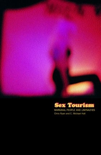 Бумажная книга «Sex Tourism: Marginal People and Liminalities», авторов Крис Райан, Майкл С. Холл - фото №1