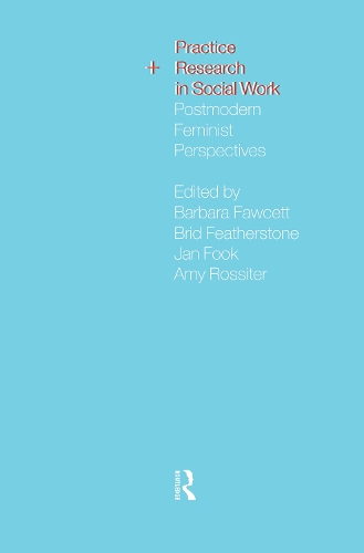 Бумажная книга «Practice and Research in Social Work: Postmodern Feminist Perspectives» - фото №1