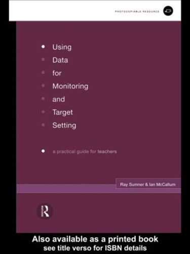 [object Object] «Using Data for Monitoring and Target Setting: A Practical Guide for Teachers», авторів Ієн МакКаллум, Рей Самнер - фото №1