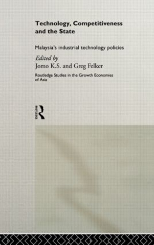 Паперова книга «Technology, Competitiveness and the State: Malaysia's Industrial Technology Policies», авторів Грег Фелкер, К. С. Джомо - фото №1