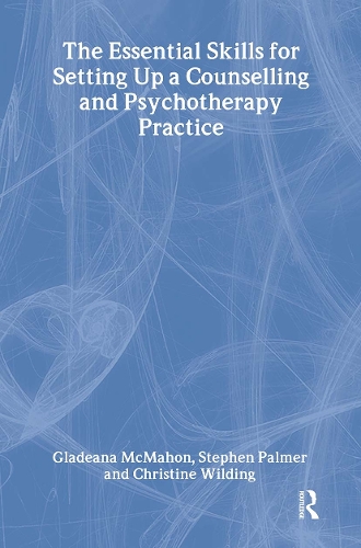 Паперова книга «The Essential Skills for Setting Up a Counselling and Psychotherapy Practice», авторів Крістін Уайлдінг, Гладіана МакМахон, Стівен Палмер - фото №1