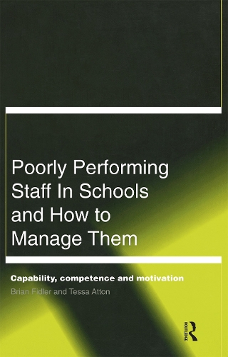 Бумажная книга «Poorly Performing Staff in Schools and How to Manage Them: Capability, competence and motivation», авторов Брайан Фидлер, Тесса Аттон - фото №1