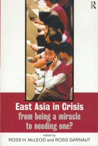 Бумажная книга «East Asia in Crisis: From Being a Miracle to Needing One?» - фото №1