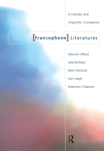 Паперова книга «Francophone Literatures: A Literary and Linguistic Companion», авторів Лайла Ібнлфассі, Малкольм Оффорд, Розмарі Чепмен, Ноттінгемський університет, Варвікський університет - фото №1