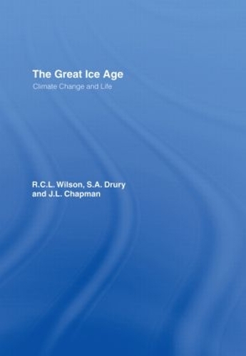 Паперова книга «The Great Ice Age: Climate Change and Life», авторів Я.А. Чепмен, Р.К.Л. Вілсон, С.А. Відкритий університет - фото №1