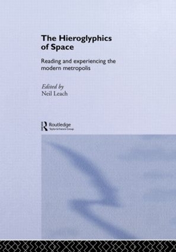 Бумажная книга «The Hieroglyphics of Space: Reading and Experiencing the Modern Metropolis» - фото №1