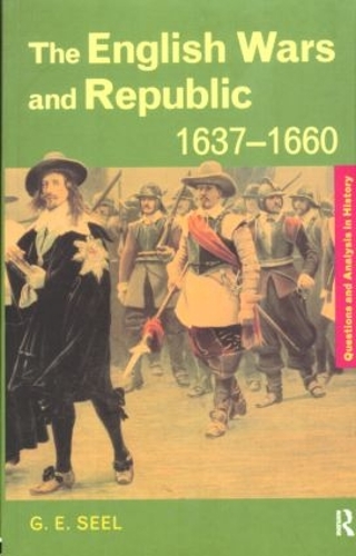 Бумажная книга «The English Wars and Republic, 1637-1660», автор Грэм Э. Сил - фото №1