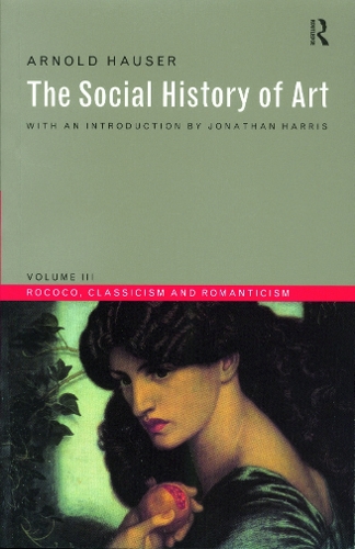 Паперова книга «Social History of Art, Volume 3: Rococo, Classicism and Romanticism», автор Арнольд Хаузер - фото №1