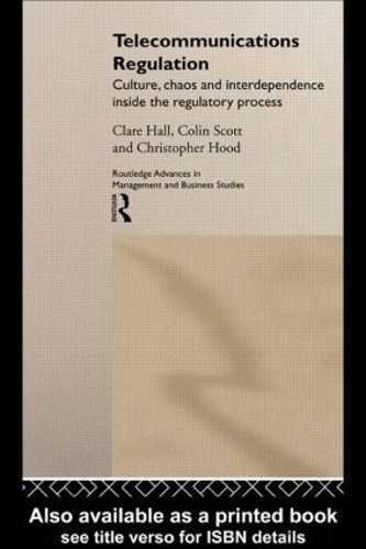 Бумажная книга «Telecommunications Regulation: Culture, Chaos and Interdependence Inside the Regulatory Process», авторов Клэр Холл, Колин Скотт - фото №1