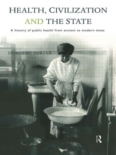 Бумажная книга «Health, Civilization and the State: A History of Public Health from Ancient to Modern Times», автор Дороти Портер - фото №1