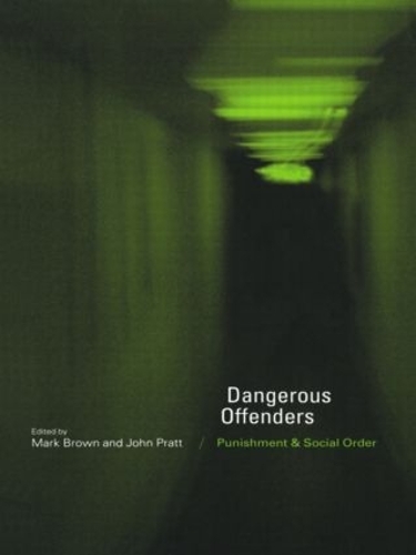 Бумажная книга «Dangerous Offenders: Punishment and Social Order» - фото №1