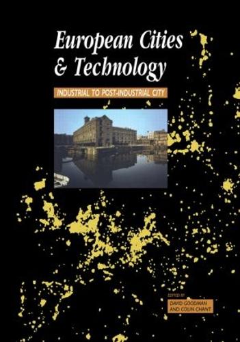 Бумажная книга «European Cities and Technology: Industrial to Post-Industrial Cities», автор Колин Чант - фото №1