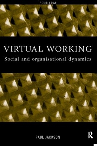 [object Object] «Virtual Working: Social and Organisational Dynamics», автор Пол Джексон - фото №1