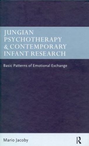 Паперова книга «Jungian Psychotherapy and Contemporary Infant Research: Basic Patterns of Emotional Exchange», автор Маріо Якобі - фото №1