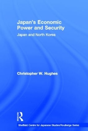 Бумажная книга «Japan's Economic Power and Security: Japan and North Korea», автор Кристофер В. Хьюз - фото №1