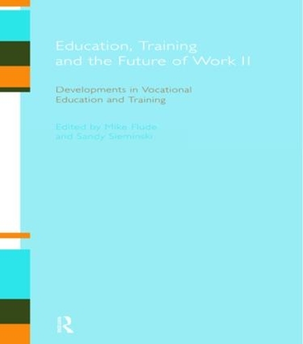 Бумажная книга «Education, Training and the Future of Work II: Developments in Vocational Education and Training» - фото №1