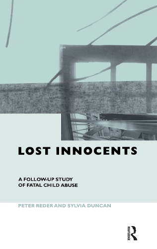 Бумажная книга «Lost Innocents: A Follow-up Study of Fatal Child Abuse», авторов Питер Редер, Сильвия Дункан - фото №1