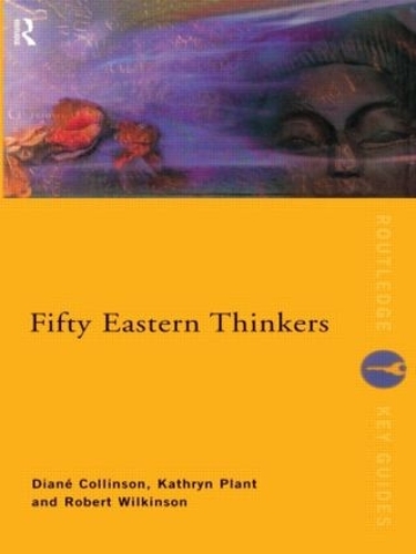 Бумажная книга «Fifty Eastern Thinkers», авторов Диана Коллинсон, Кэтрин Плант, Роберт Уилкинсон - фото №1
