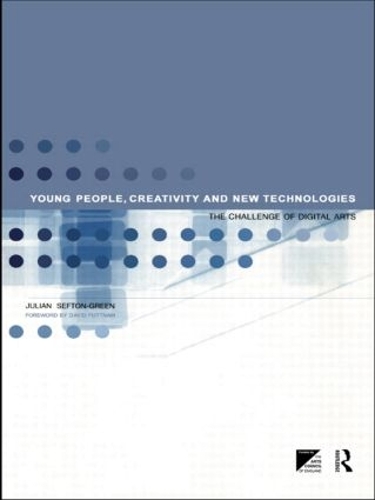 Бумажная книга «Young People, Creativity and New Technologies: The Challenge of Digital Arts» - фото №1